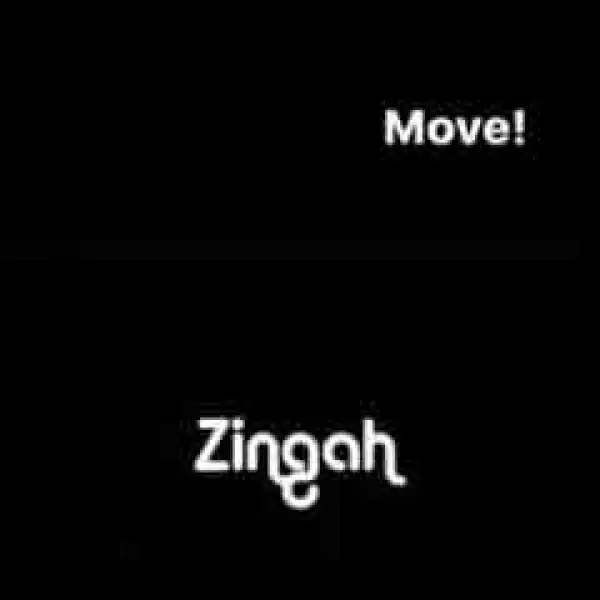 Zingah - Move! Ft. Dj Buckz